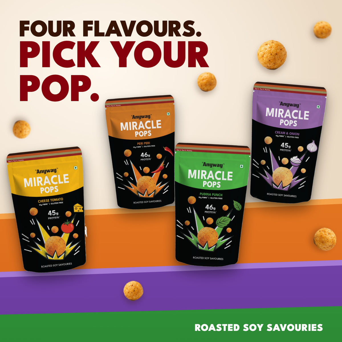 Four flavours. Pick your pop. Anyway Miracle Pops roasted soy in Peri Peri, Cream & Onion, Cheese Tomato and Pudina Punch