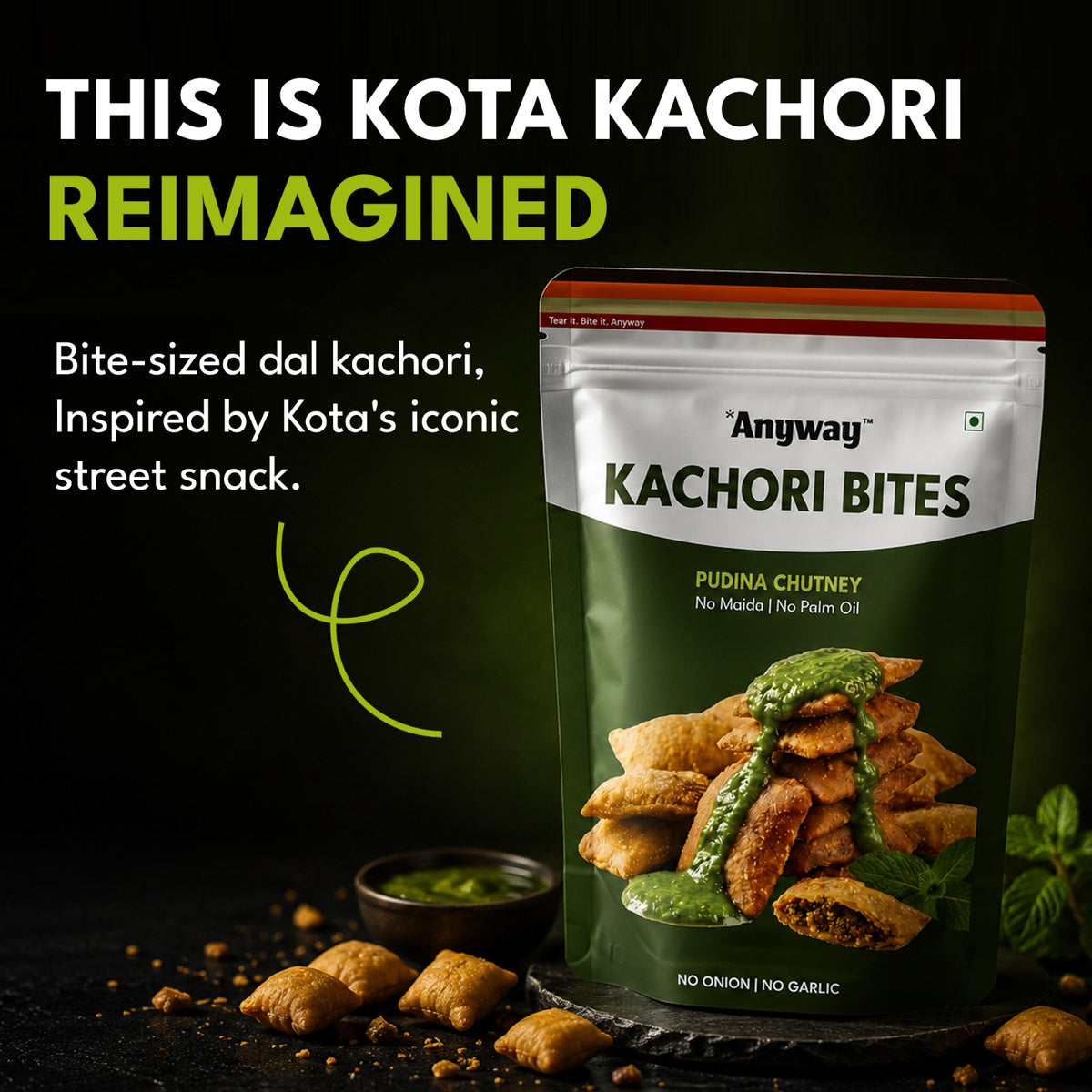 Anyway Kachori Bites Pudina Chutney pack with kachori pieces and mint chutney drizzle — no onion, no garlic, no maida